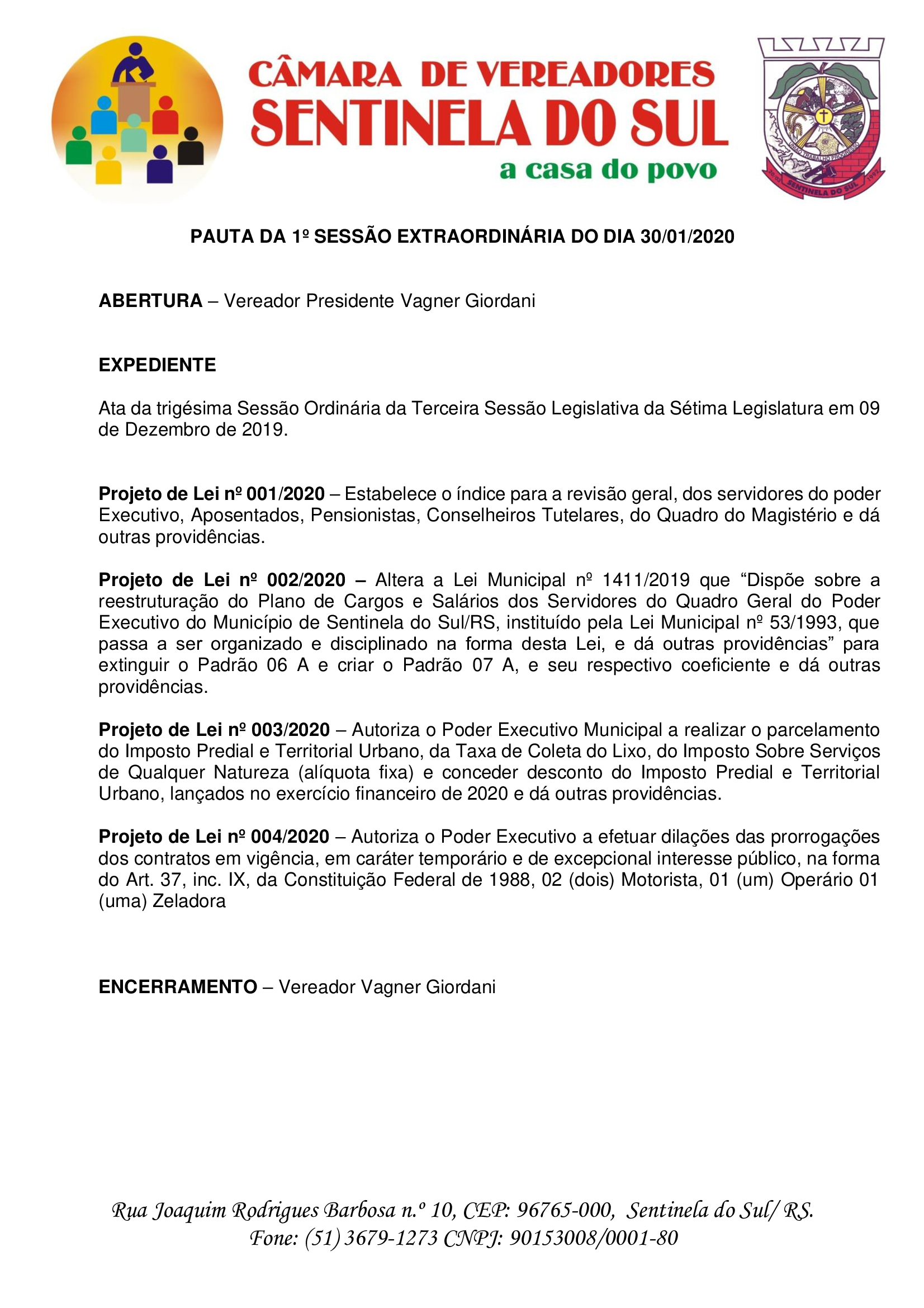 Pauta da 1° Sessão Extraordinária do dia 30 de janeiro de 2020.
