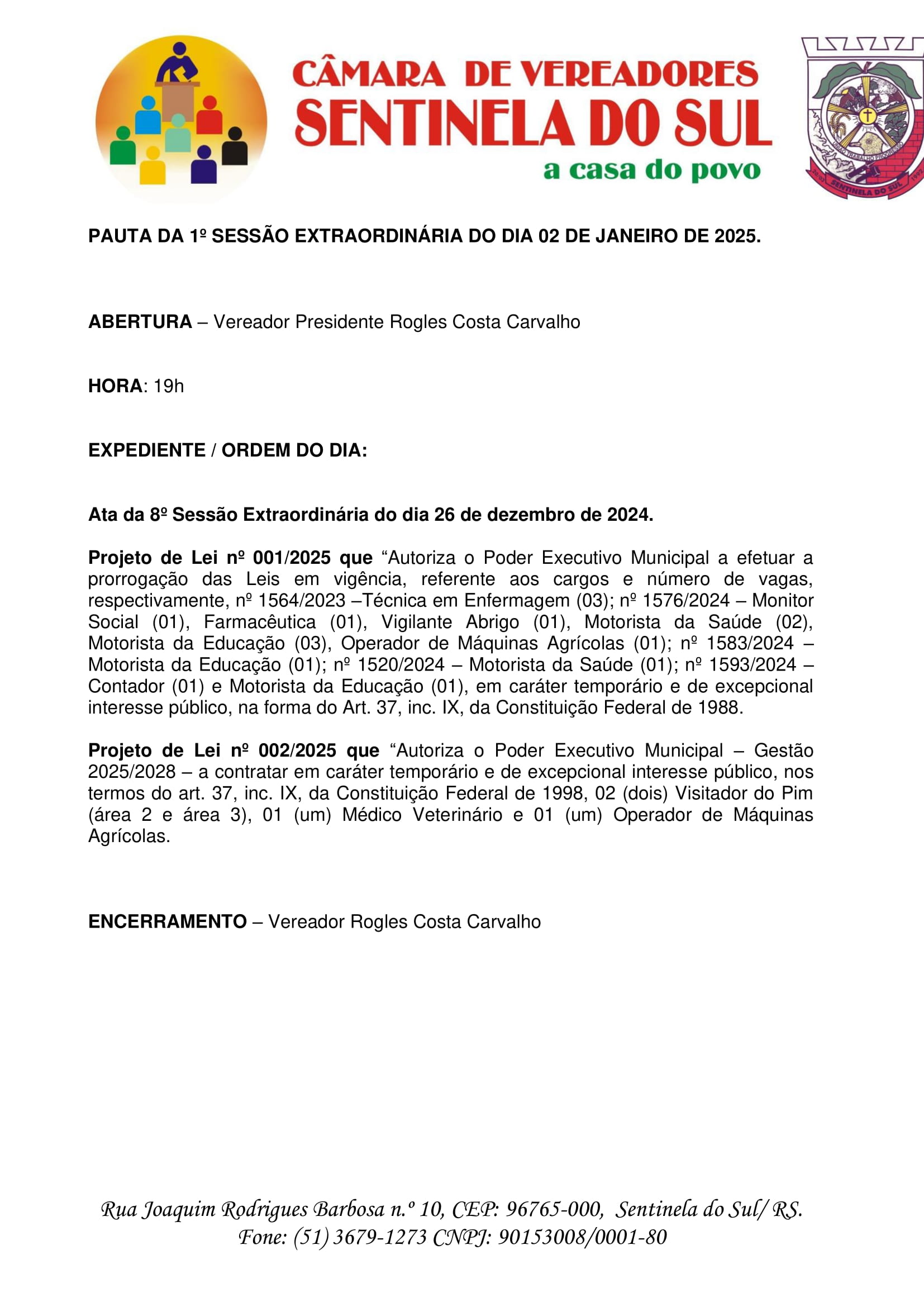 Pauta da 1º Sessão Extraordinária do dia 02 de janeiro de 2025.