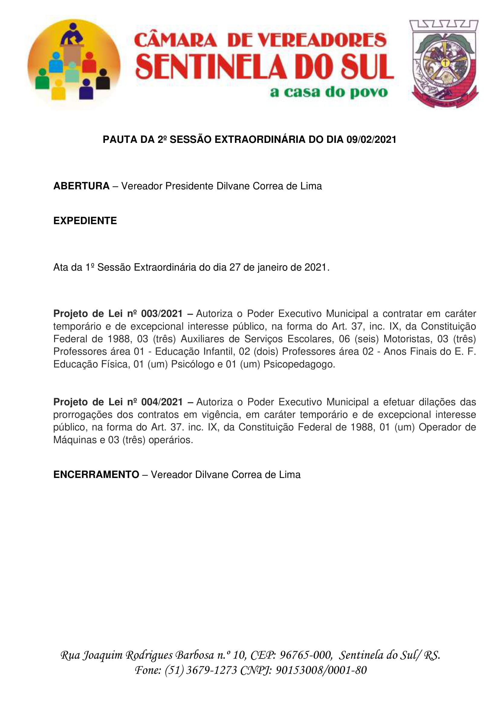 Pauta da 2º Sessão Extraordinária do dia 09 de fevereiro de 2021.